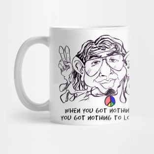 When you have nothing Mug